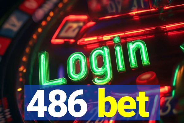 486 bet